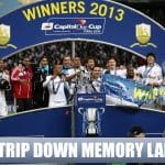 The Day We Conquered Wembley: A Fan’s Look Back at the 2013 Capital One Cup Final
