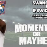 Swansea City v Ipswich Town: Momentum or Mayhem Before the Break?